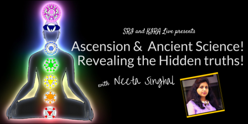 SRI and KIRA Live: science & ascension with Neet Singhal 