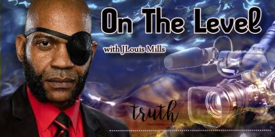 On the Level with JLouis Mills