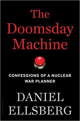 Doomsday Machine Confessions of a Nuclear War Planner by Daniel Ellsberg