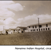 Nanaimo Indian Hospital, circa 1948