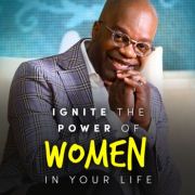Ignite the Power of Women in Your Life: A Guidebook for Men