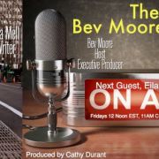 The Bev Moore Show with guest Eila Mell, Writer