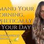 Command Your Morning Prophetically, Shift Your Day