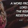 A Word From The Lord, The Rising Resistance