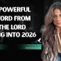 A Powerful Word From The Lord Going Into 2026