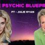 The Psychic Blueprint with Julie Ryan