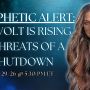 Prophetic Alert: A Revolt is Rising and Threats of a Shutdown
