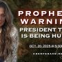 Prophetic Warning: President Trump is Being Hunted