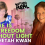 S5EP9, There is No Freedom Without Light with Rhetah Kwan