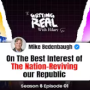 S6EP1, In The Best Interest Of The Nation Reviving Our Republic with Mike Bedenbaugh