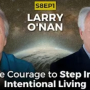 S8EP1, Give Through Intentional Living with Larry O'Nan