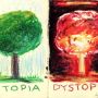 utopia or dystopia
