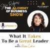 What It Takes To Be a Great Leader with Alisa Cohn
