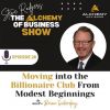 Moving into the Billionaire Club From Modest Beginnings with Brian Sidorsky