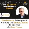 Persistence, Principles, & Valuing the Bumpy Roads to Success with Gerald Chamales