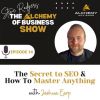 The Secret to SEO & How To Master Anything with Joshua Earp