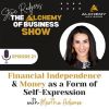 Financial Independence & Money as a Form of Self-Expression with Martha Adams