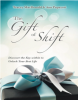 The Gift in the Shift