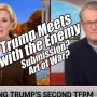 Trump Meets With The Enemy!  Submission or Art Of War on PraiseNPrayer