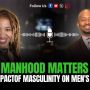 Manhood Matters, The Impact of Masculinity on Men's Health with Dr Jimmy Henry - epS3E8