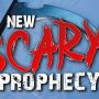 New Scary Prophecy