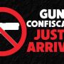 Gun Confiscation Just Arrived