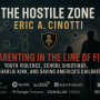 Parenting in the Line of Fire Eric A. Cinotti with Debra Beck on Saving America’s Youth