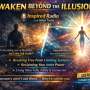 Awaken Beyond the Illusion