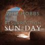 Raising Expectations with Guest, Pastor Will Hobbs - Resurrection Sunday