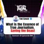 S3EP4, Ted Czech, What is the Essence of True Journalism, Saving the Beast