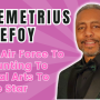 S3EP7, H Demetrius Purefoy, From Air Force To Accounting To Martial Arts Fitness Academy To Acting