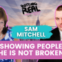 S4EP1, Showing People He Is Not Broken with Sam Mitchell
