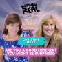 Christine Miles, Are You a Good Listener, You Might Be Surprised!