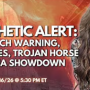 Prophetic Alert, March Warning, Ambushes, Trojan Horse, and A CIA Showdown