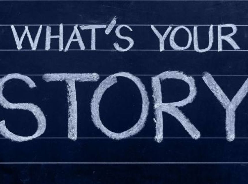 What's Your Story?  What drives you?