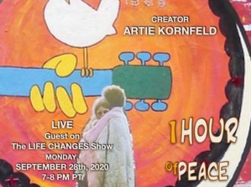 Celebrate Woodstock Creator and The LIFE CHANGES Show’s Special Guest, Artie Kornfeld