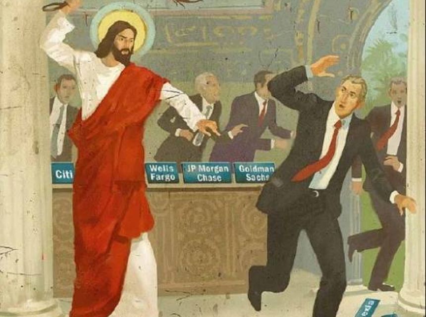 Jesus versus the Bankers