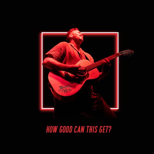 Michael Ward 'How Good Can This Get?' Cover Art