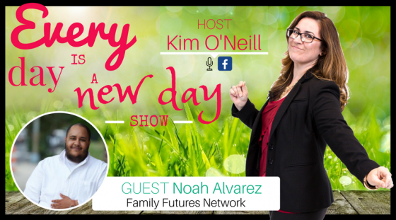 Guest Noah Alvarez, Family Futures Network