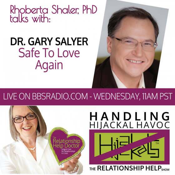 Dr. Gary Salyer - on why we  create destructive bonds, and what we can do to be Safe To Love Again